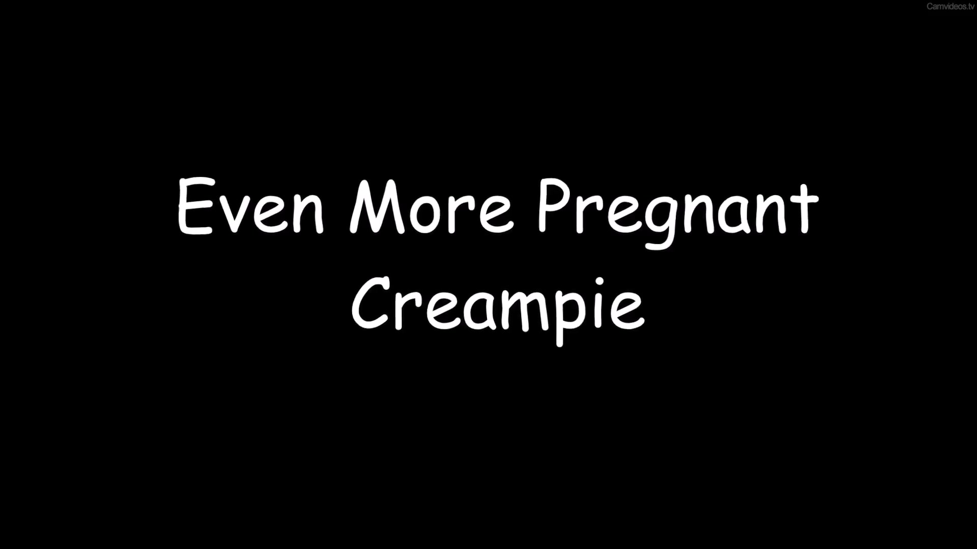 Awesomekate Even More Pregnant Creampie 